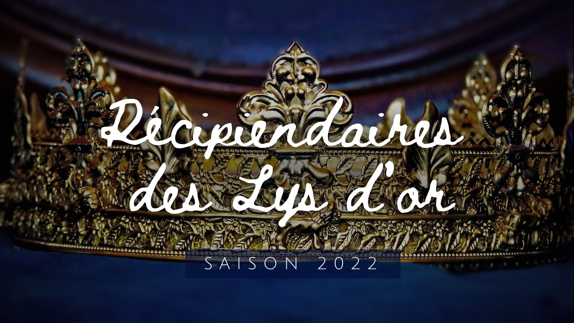 Récipiendaires des Lys d’or | Saison 2022